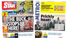 The Papers: 'The buck stops here!' and 'Prickly heat!'