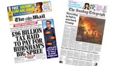UK papers: 'Burnham's big spree' and Streeting 'bid to win back Trump'